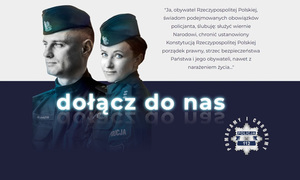 Sylwetki policjantów oraz napisa: Dołącz do nas!